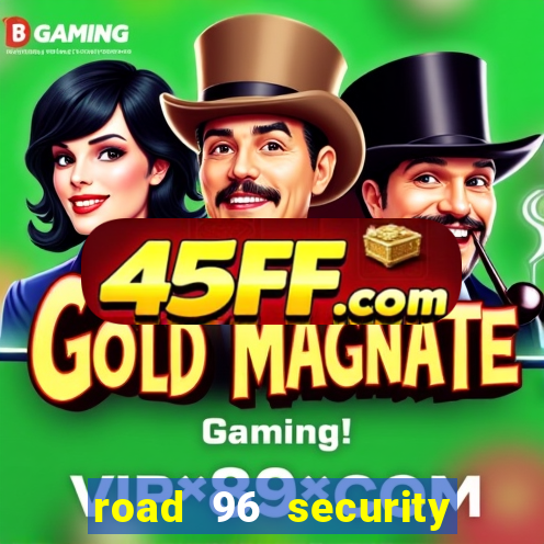 road 96 security password stan and mitch